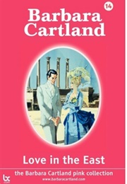 Love in the East (Barbara Cartland)