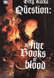 The Question: The Five Books of Blood (Greg Rucka)