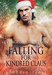 Falling for Kindred Claus (Evangeline Anderson)