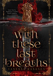 With These Last Breaths (Vanessa Rasanen)