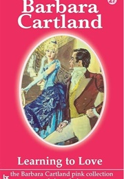 Learning to Love (Barbara Cartland)
