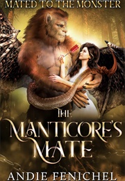 The Manticore's Mate (Andie Fenichel)