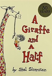 A Giraffe and a Half (Shel Silverstein)