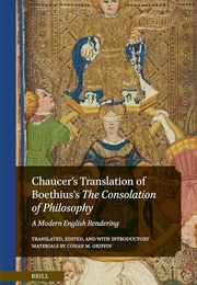 Chaucer's Translation of Boethius' Consolation of Philosophy (Boethius Translated by Chaucer)