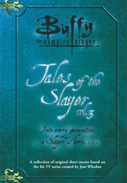 Tales of the Slayer Vol 3 (Christopher Golden, Nancy Holder, Yvonne Navarro,)