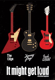 It Might Get Loud (2008)