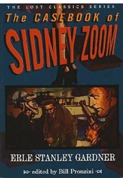 The Casebook of Sidney Zoom (Erle Stanley Gardner - Edited by Bill Pronzini)