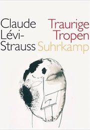 Traurige Tropen (Claude Levi Strauss)
