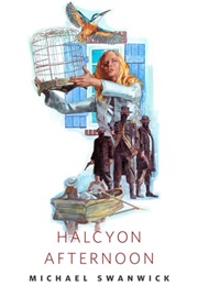 Halcyon Afternoon (Michael Swanwick)