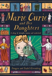 Marie Curie and Her Daughters (Imogen Greenberg, Isabel Greenberg)