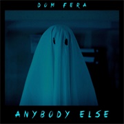 Anybody Else - Dom Fera