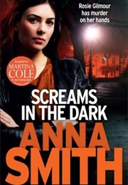 Screams in the Dark (Anna Smith)