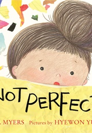 Not Perfect (Maya Myers)