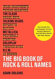 The Big Book of Rock & Roll Names (Adam Dolgins)