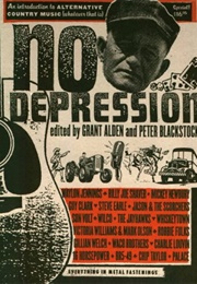 No Depression: An Introduction to Alternative Country Music (Whatever That Is) (Grant Allen)