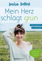 Mein Herz Schlägt Grün (Louisa Dellert)