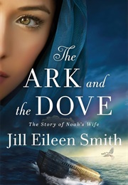 The Ark and the Dove (Jill Eileen Smith)