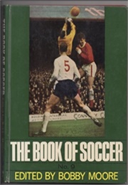 The Book of Soccer (Ed. Bobby Moore) (Gordon Williams)
