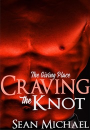 Craving the Knot (Sean Michael)