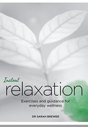Instant Relaxation (Dr Sarah Brewer)