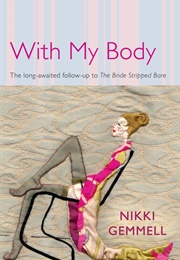 With My Body (Nikki Gemmell)