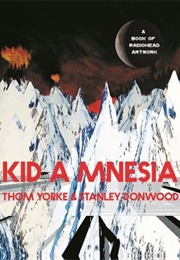 Kid a Mnesia: A Book of Radiohead Artwork (Thom Yorke)