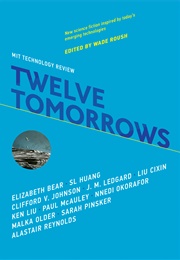 Twelve Tomorrows (Wade Roush)