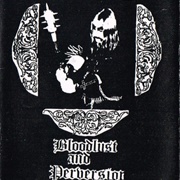 Carpathian Forest - Bloodlust and Perversion