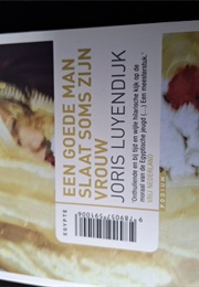 Een Goede Man Slaat Zijn Vrouw Soms (Joris Luyendijk)