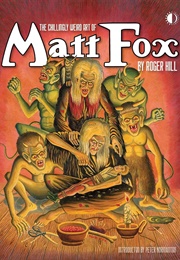 The Chillingly Weird Art of Matt Fox (Roger Hill)