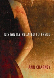 Distantly Related to Freud (Ann Charney)