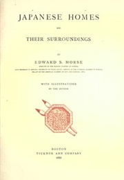 Japanese Homes and Their Surroundings (Edward Morse)