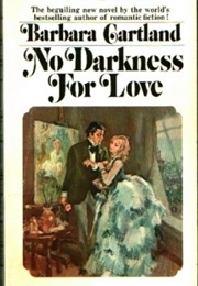 No Darkness for Love (Barbara Cartland)