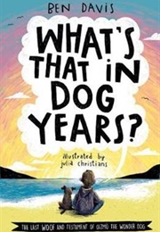 What's That in Dog Years? (Ben Davis)