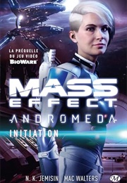 Mass Effect Andromeda: Initiation (N.K. Jemisin)
