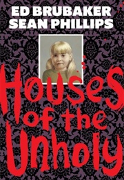 Houses of the Unholy (Ed Brubaker)