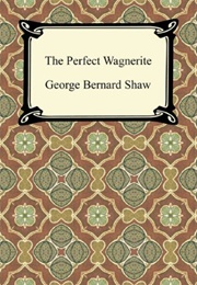 The Perfect Wagnerite (George Bernard Shaw)