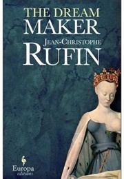 The Dream Maker (Jean-Christophe Rufin)
