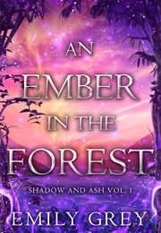 An Ember in the Forest (Emily Grey)