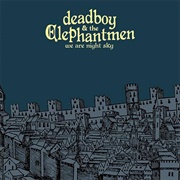 Deadboy & the Elephantmen - We Are Night Sky