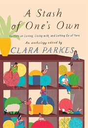 A Stash of One's Own (Clara Parkes)