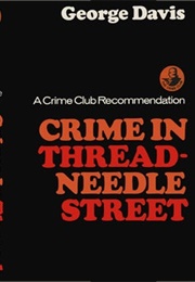 Crime in Threadneedle Street (George Davis)