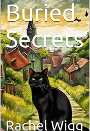 Buried Secrets (Rachel Wigg)