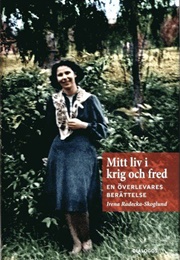 Mitt Liv I Krig Och Fred (Irena Radeka Skoglund)
