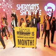 Sherman's Showcase: "Black History Month Spectacular" (S2,E1)