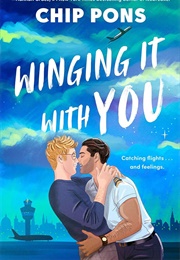 Winging It With You (Chip Pons)