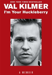 I'm Your Huckleberry: A Memoir (Val Kilmer)