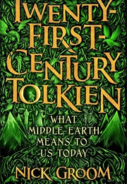 Twenty-First Century Tolkien (Nick Groom)
