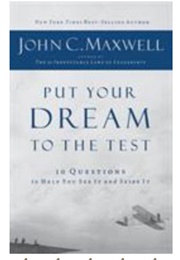 Put Your Dream to the Test (John Maxwell)