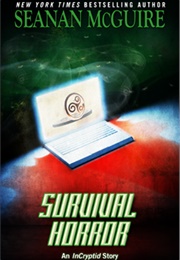 Survival Horror (Seanan McGuire)